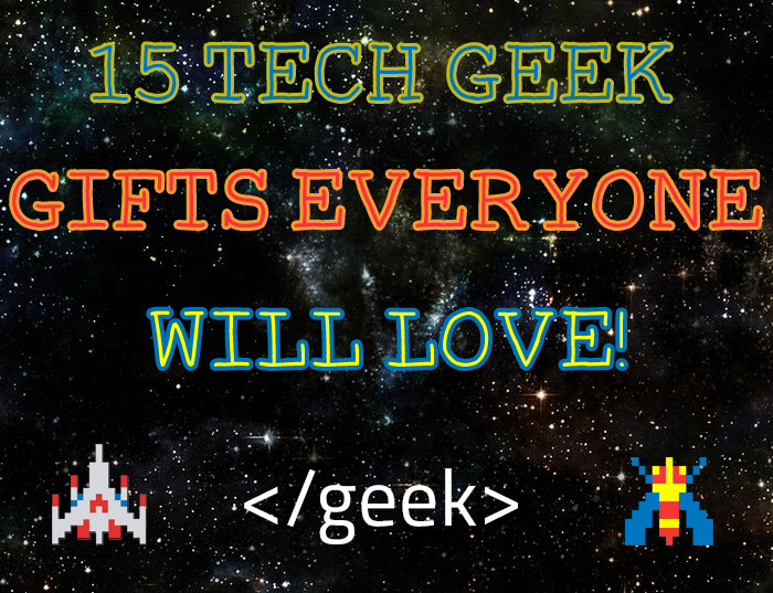 15 tech geek gift guide