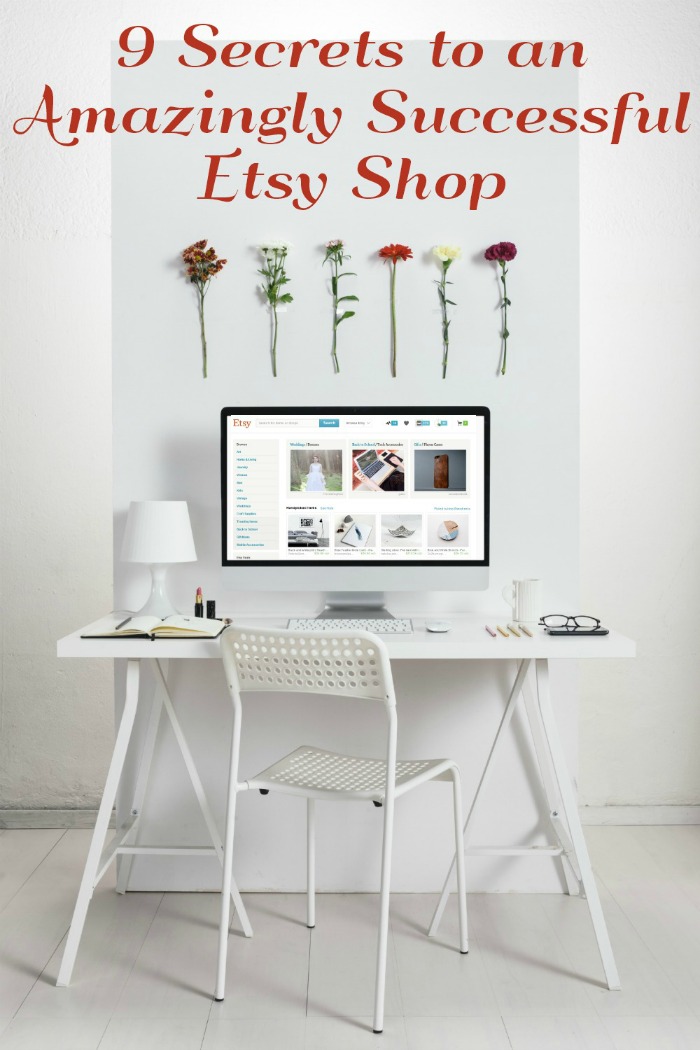 9 Secrets to an Amazingly Successful Etsy Shop